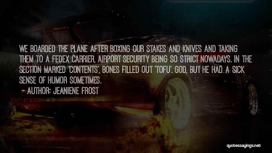 Airport Security Quotes By Jeaniene Frost