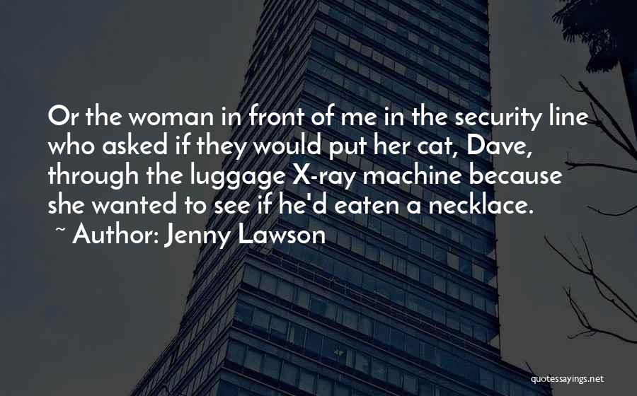 Airport Security Quotes By Jenny Lawson