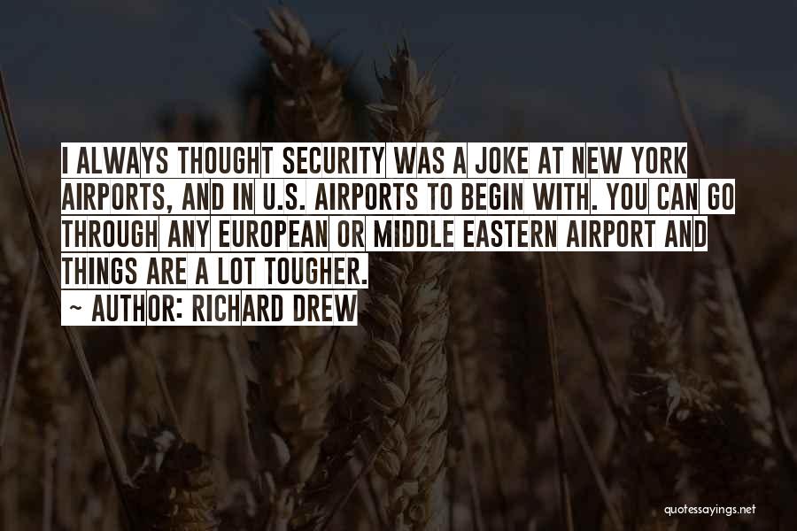 Airport Security Quotes By Richard Drew