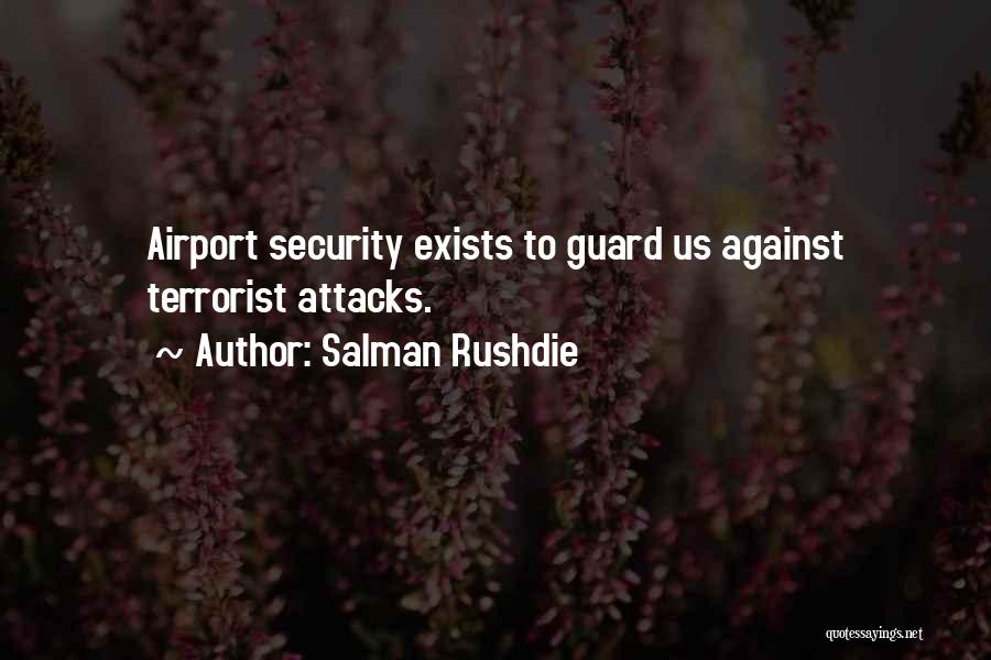 Airport Security Quotes By Salman Rushdie