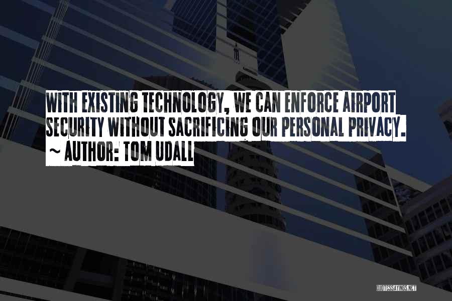 Airport Security Quotes By Tom Udall