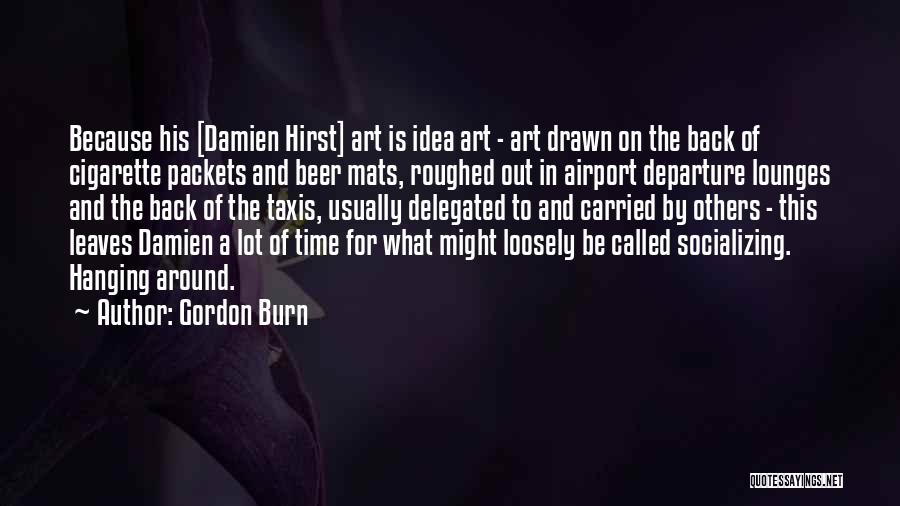 Airport Taxis Quotes By Gordon Burn