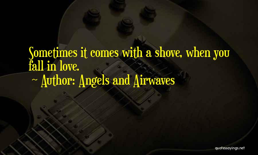 Airwaves Quotes By Angels And Airwaves