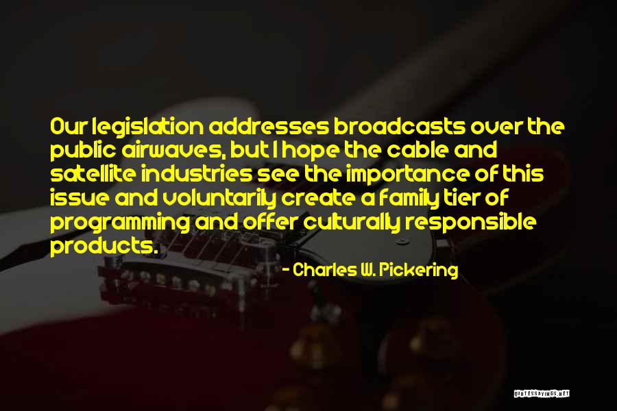 Airwaves Quotes By Charles W. Pickering