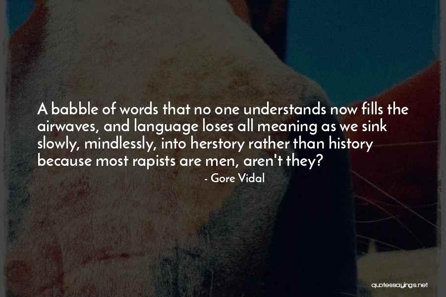 Airwaves Quotes By Gore Vidal