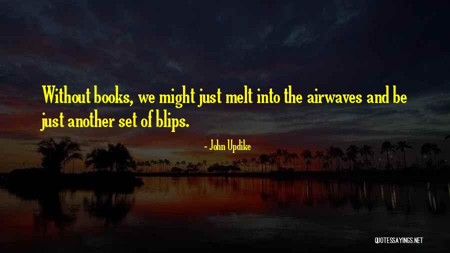 Airwaves Quotes By John Updike