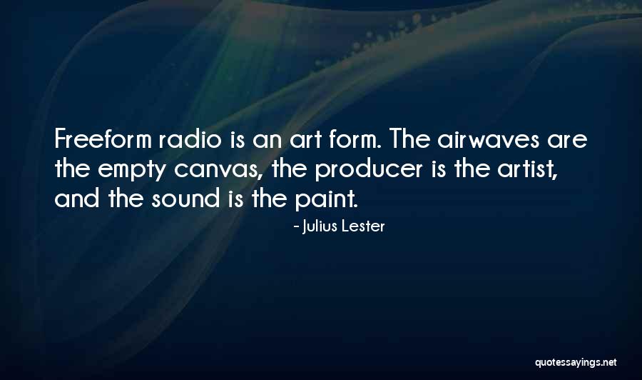 Airwaves Quotes By Julius Lester