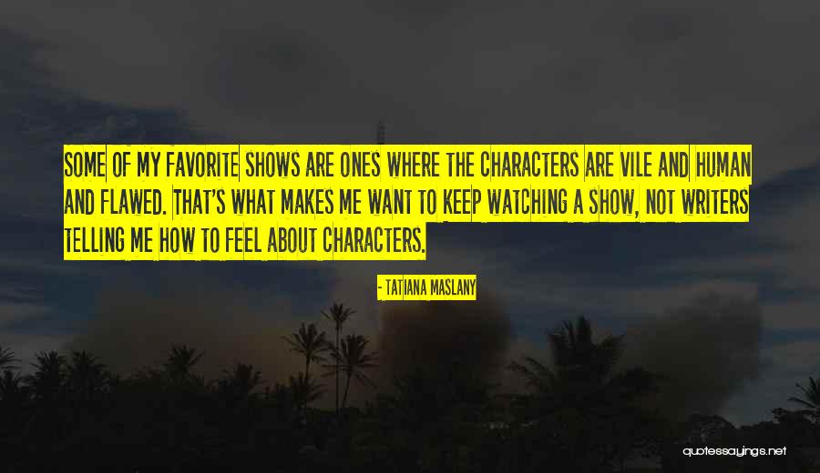 Aisee Quotes By Tatiana Maslany Aisee Quotes By Tatiana Maslany