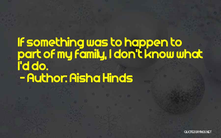 Aisha Quotes By Aisha Hinds