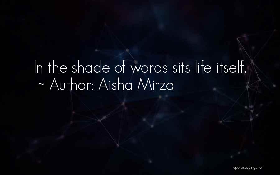 Aisha Quotes By Aisha Mirza