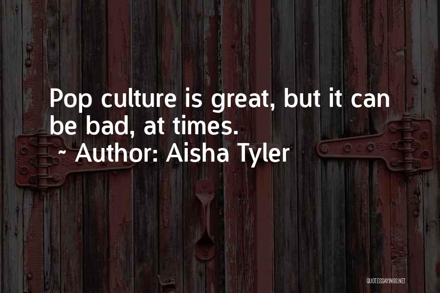 Aisha Quotes By Aisha Tyler