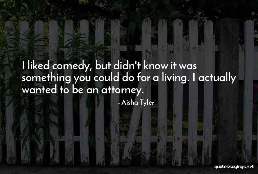 Aisha Tyler Quotes 1842703 Aisha Tyler Quotes 1842703