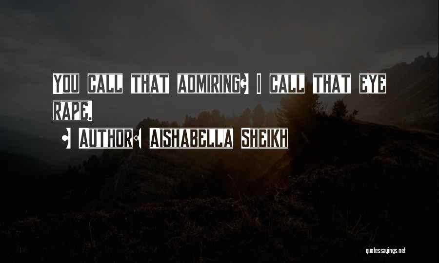 Aishabella Sheikh Quotes 1089194