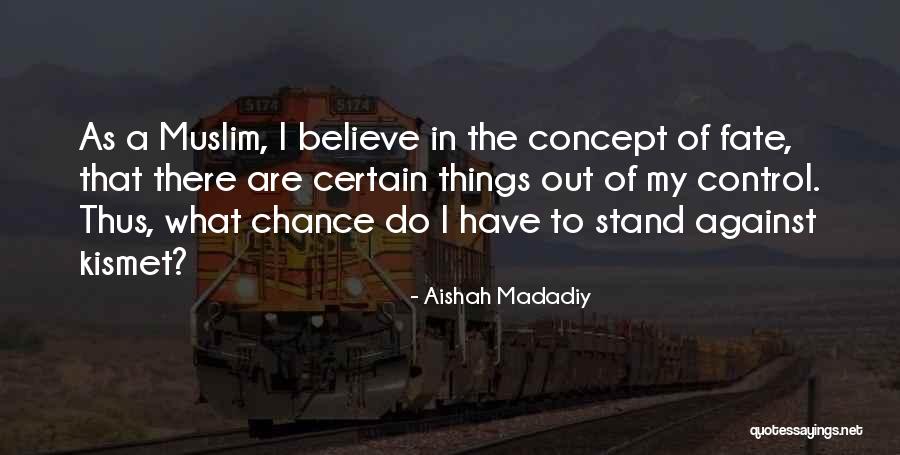 Aishah Madadiy Quotes 185685 Aishah Madadiy Quotes 185685