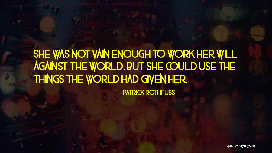 Aishath Zahira Quotes By Patrick Rothfuss Aishath Zahira Quotes By Patrick Rothfuss