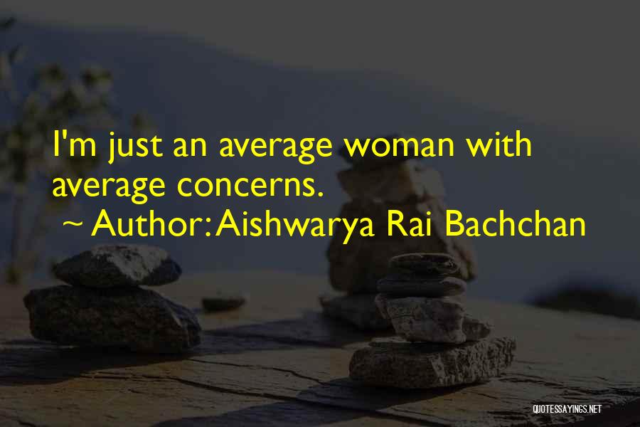 Aishwarya Quotes By Aishwarya Rai Bachchan