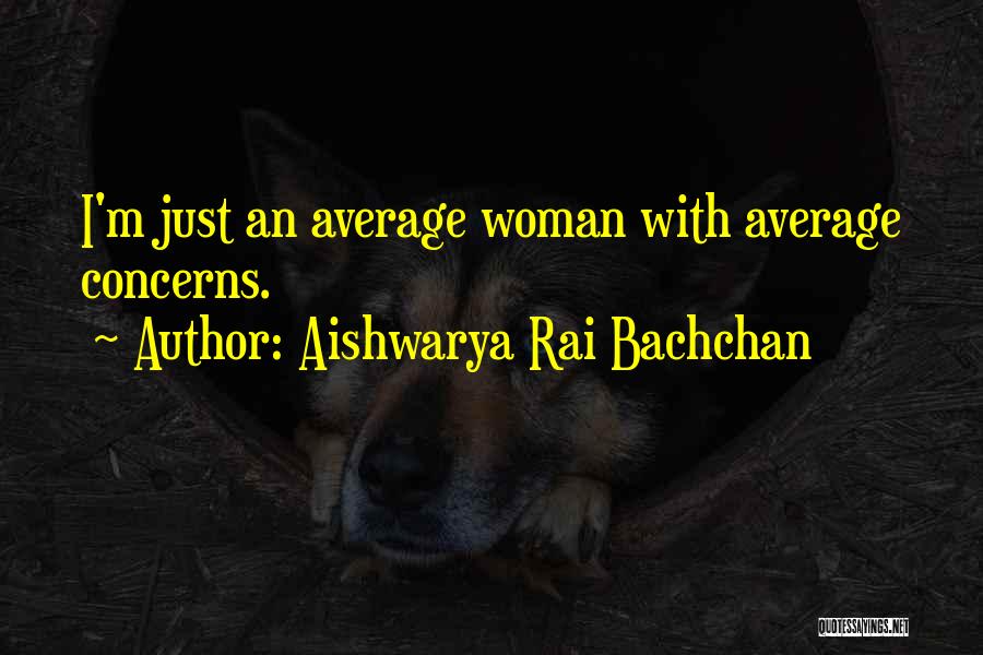 Aishwarya Rai Bachchan Quotes 895887