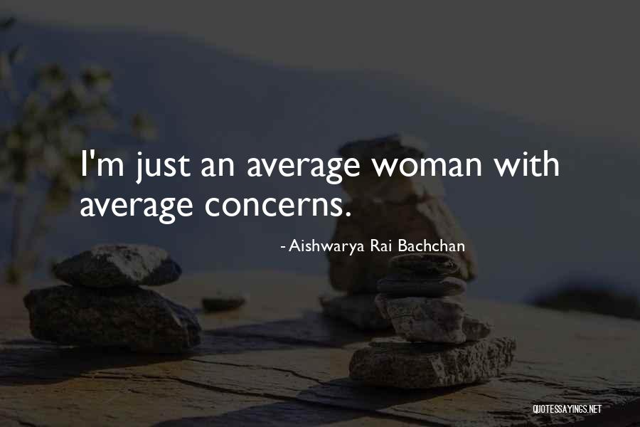 Aishwarya Rai Quotes By Aishwarya Rai Bachchan Aishwarya Rai Quotes By Aishwarya Rai Bachchan