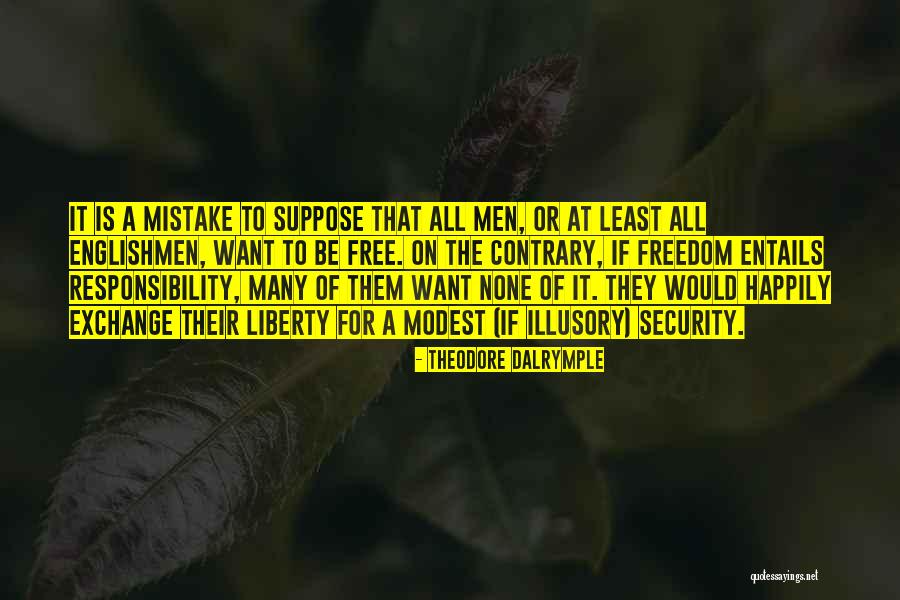 Aisi Vani Boliye Quotes By Theodore Dalrymple Aisi Vani Boliye Quotes By Theodore Dalrymple