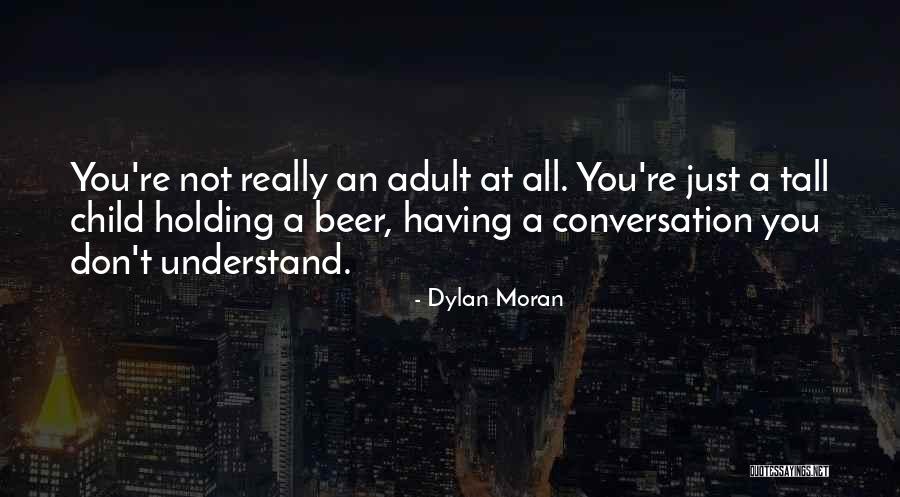 Aisladamente Quotes By Dylan Moran Aisladamente Quotes By Dylan Moran