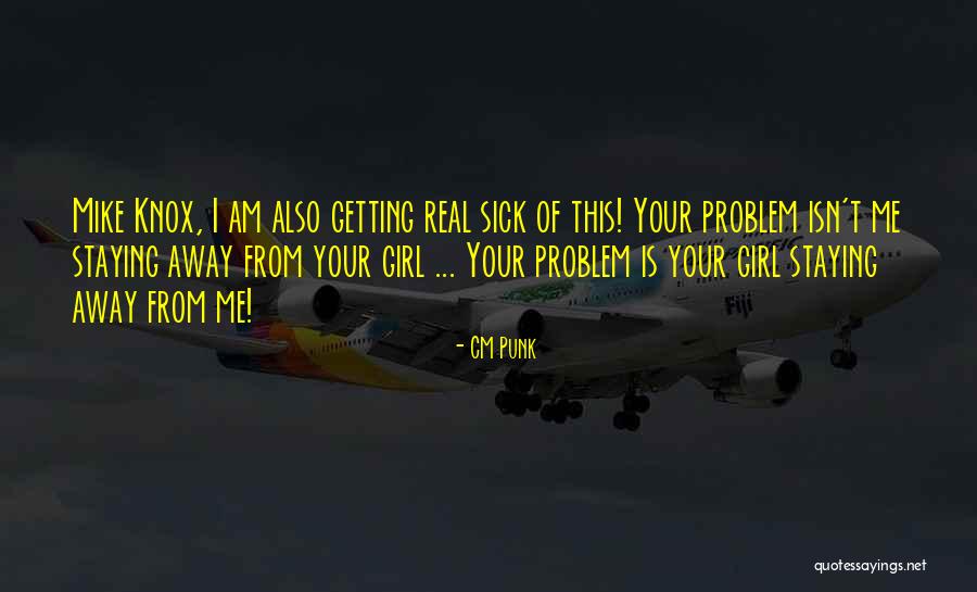 Aissa Djarmouni Quotes By CM Punk Aissa Djarmouni Quotes By CM Punk