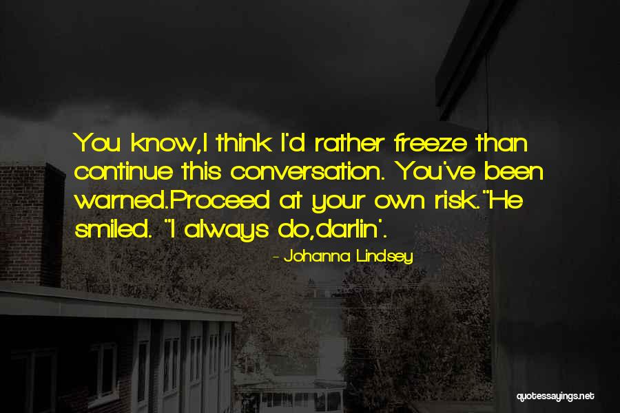 Aistis Mickevicius Quotes By Johanna Lindsey Aistis Mickevicius Quotes By Johanna Lindsey