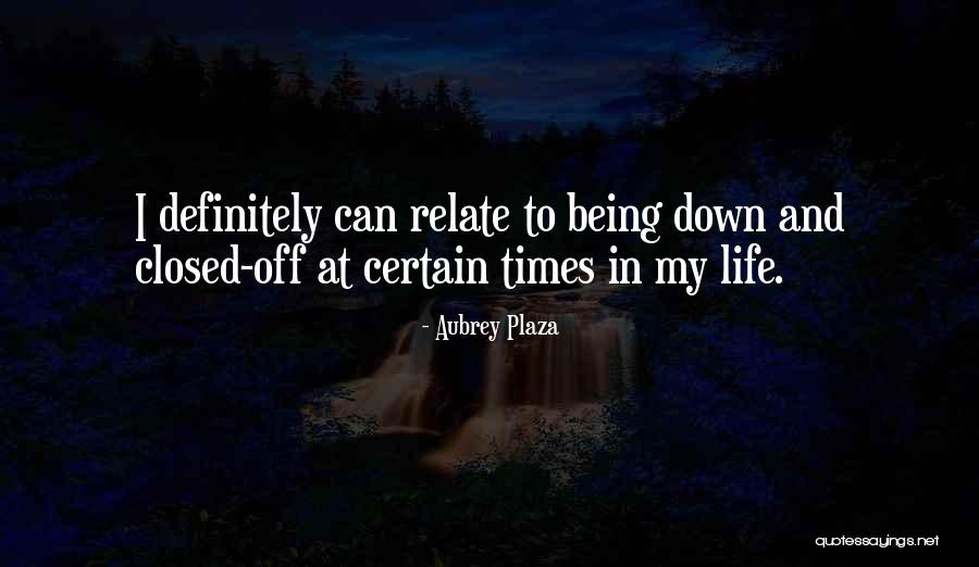 Aitbaar Drama Quotes By Aubrey Plaza Aitbaar Drama Quotes By Aubrey Plaza