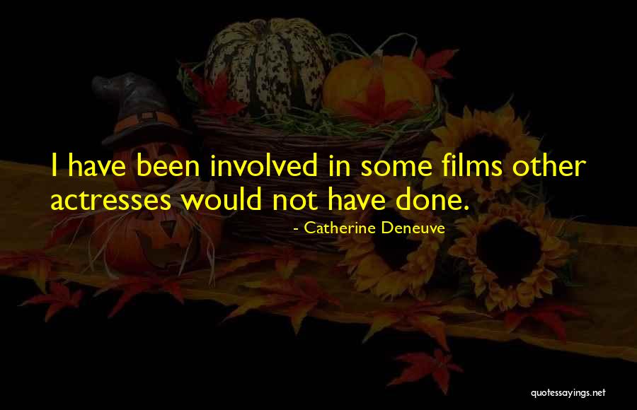 Aitraaz Quotes By Catherine Deneuve Aitraaz Quotes By Catherine Deneuve