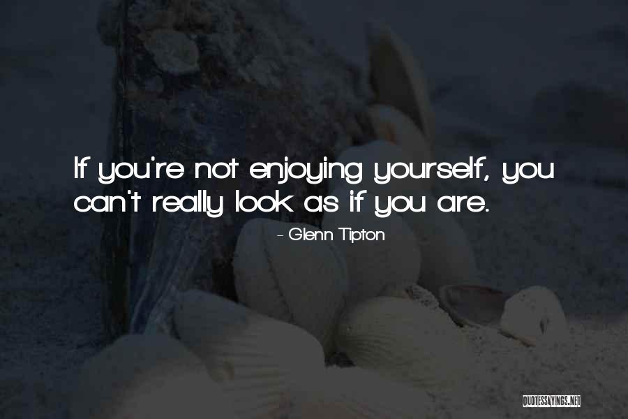 Aitthipat Kulapongvanich Quotes By Glenn Tipton Aitthipat Kulapongvanich Quotes By Glenn Tipton