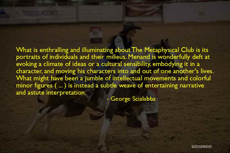 Aitziber Coello Quotes By George Scialabba Aitziber Coello Quotes By George Scialabba