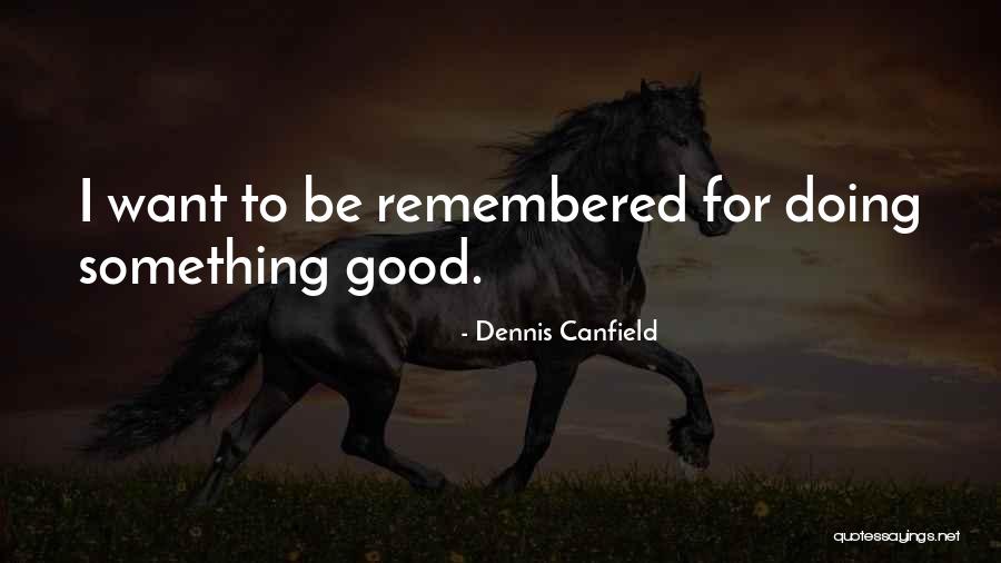 Aiutati Quotes By Dennis Canfield Aiutati Quotes By Dennis Canfield