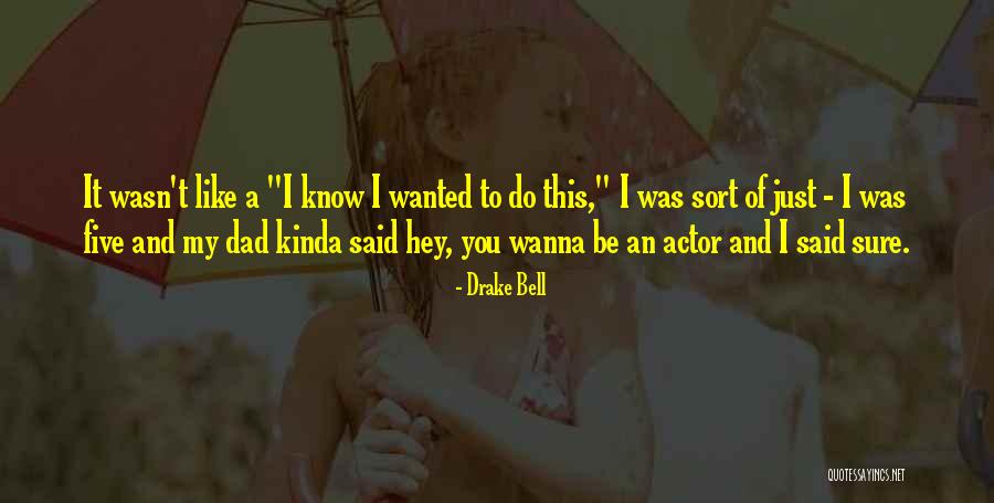 Aivar Pilv Quotes By Drake Bell Aivar Pilv Quotes By Drake Bell