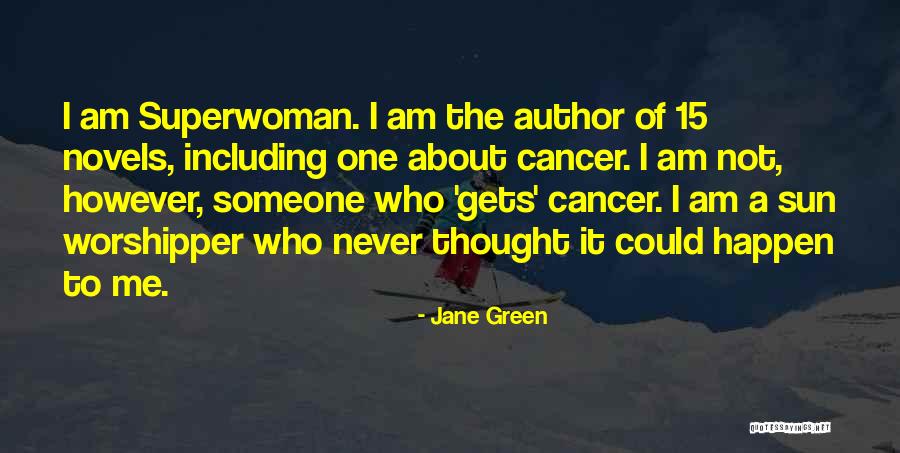 Aiyana Stanley Jones Quotes By Jane Green Aiyana Stanley Jones Quotes By Jane Green