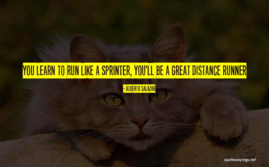 Aiyyo Quotes By Alberto Salazar Aiyyo Quotes By Alberto Salazar