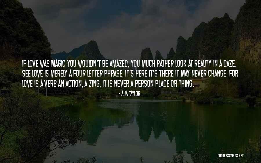 Aja Taylor Quotes 831109 Aja Taylor Quotes 831109