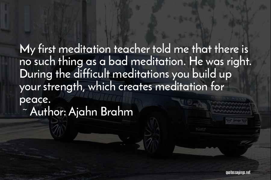 Ajahn Brahm Meditation Quotes By Ajahn Brahm