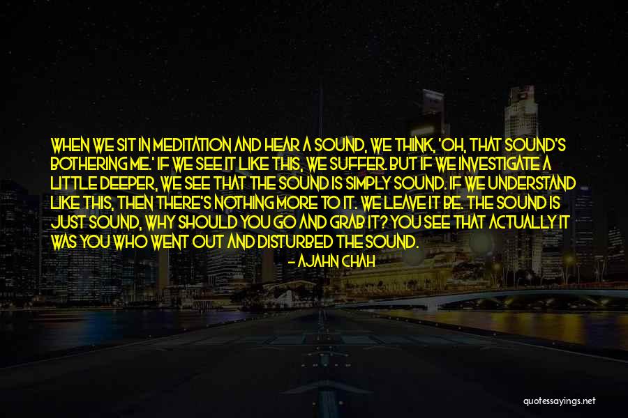 Ajahn Chah Quotes 1502423 Ajahn Chah Quotes 1502423