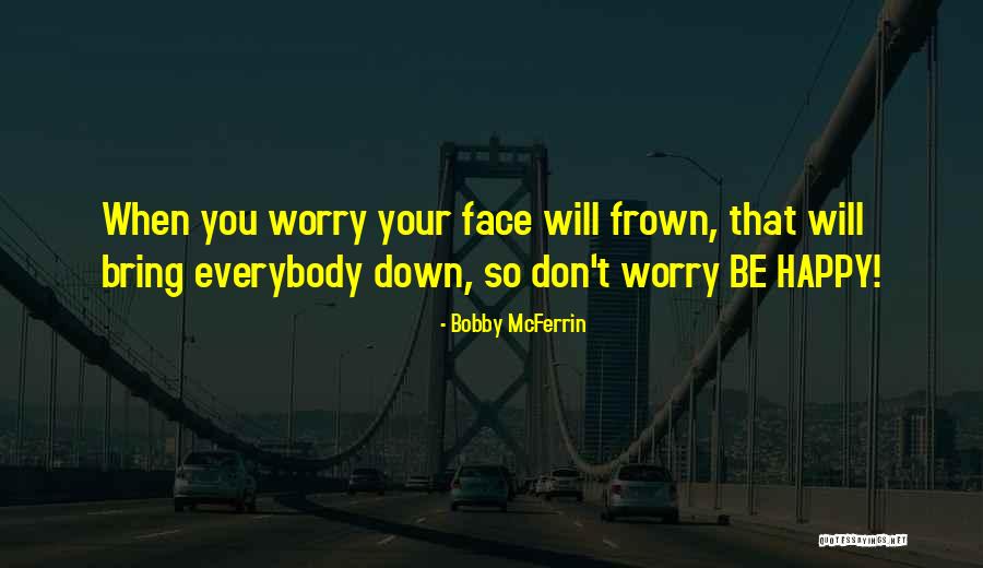 Ajaku Akata Quotes By Bobby McFerrin Ajaku Akata Quotes By Bobby McFerrin