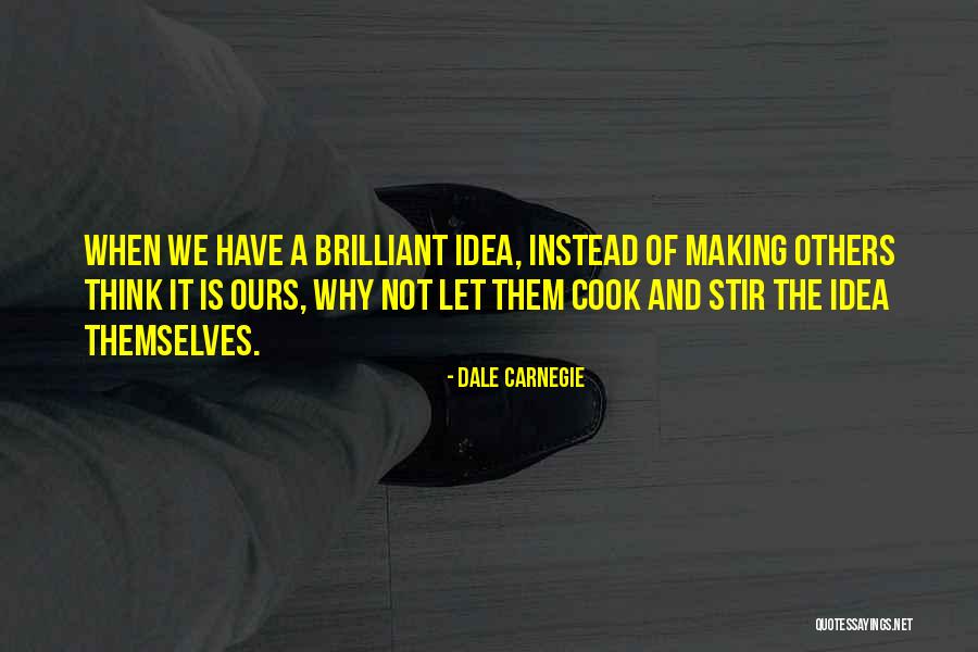 Ajamu Brown Quotes By Dale Carnegie Ajamu Brown Quotes By Dale Carnegie