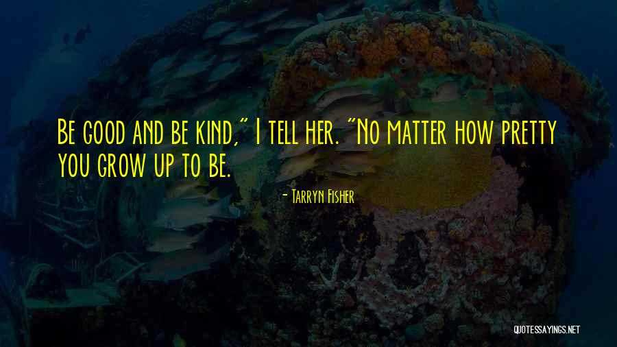 Ajamu Brown Quotes By Tarryn Fisher Ajamu Brown Quotes By Tarryn Fisher