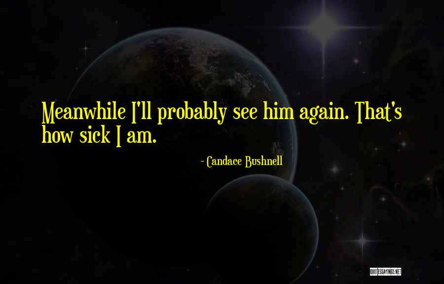 Ajao Chand Quotes By Candace Bushnell Ajao Chand Quotes By Candace Bushnell