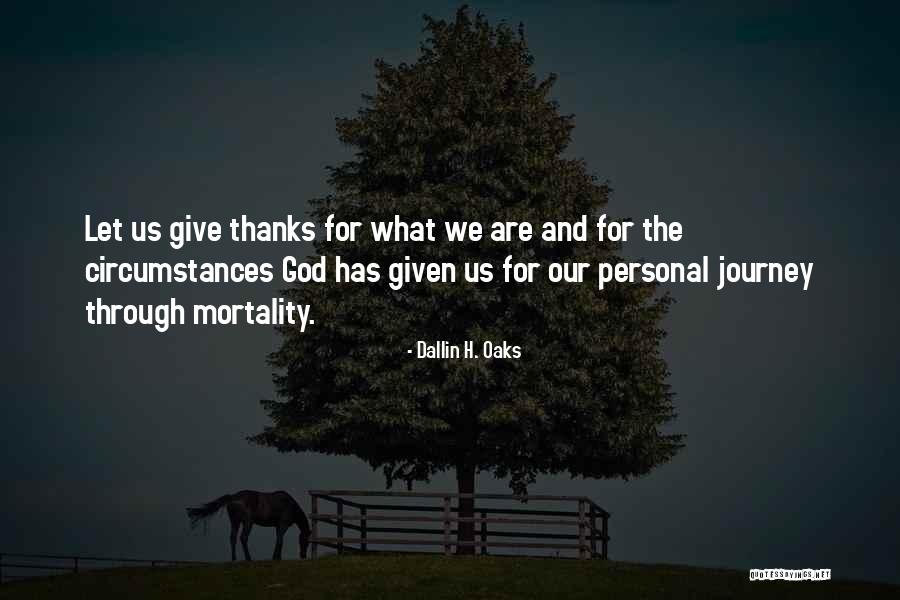 Ajao Estate Quotes By Dallin H. Oaks