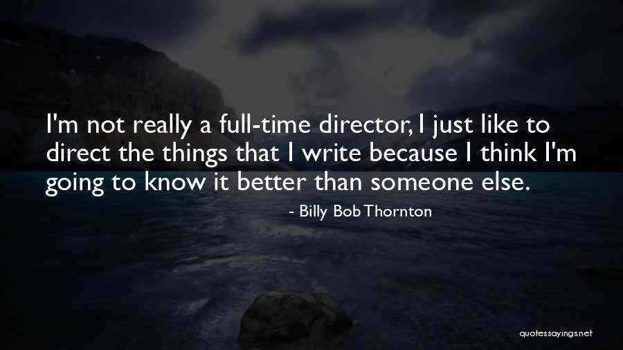 Ajarn Yod Quotes By Billy Bob Thornton Ajarn Yod Quotes By Billy Bob Thornton