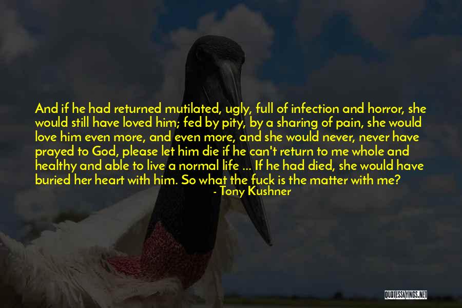 Ajarn Yod Quotes By Tony Kushner Ajarn Yod Quotes By Tony Kushner