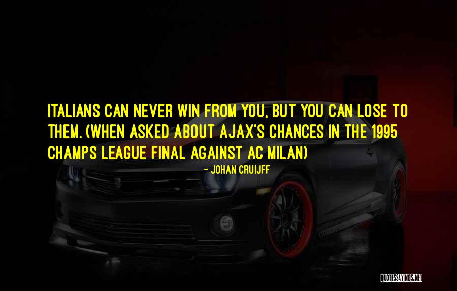 Ajax Quotes By Johan Cruijff