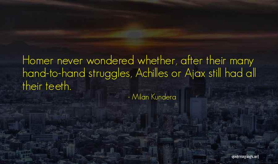 Ajax Quotes By Milan Kundera