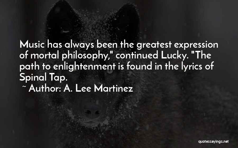 Ajay Bhatt Quotes By A. Lee Martinez