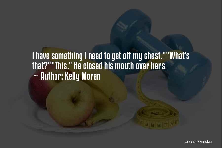 Ajay Bhatt Quotes By Kelly Moran