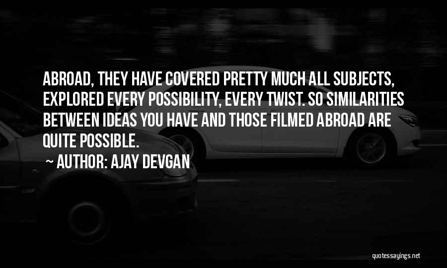 Ajay Devgan Quotes 728503