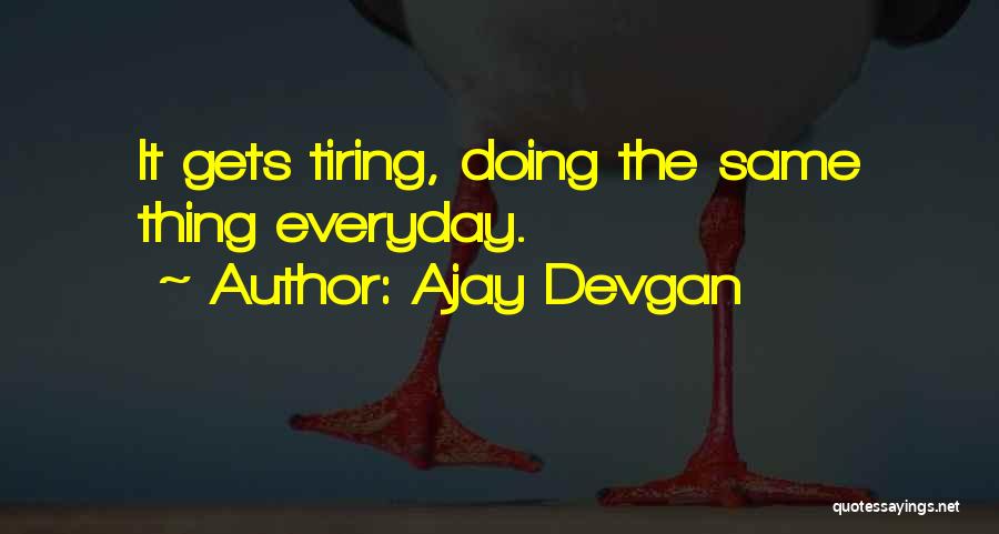 Ajay Devgan Quotes 793702